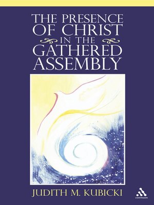cover image of The Presence of Christ in the Gathered Assembly